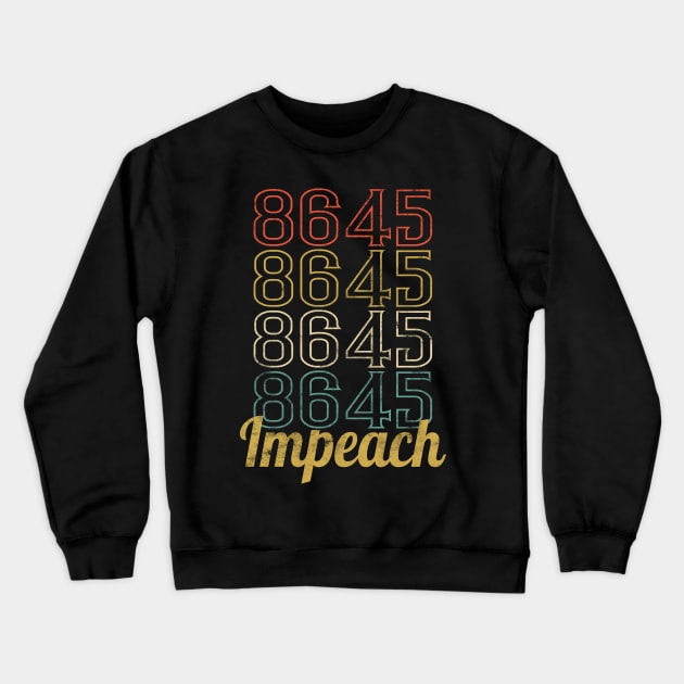 Retro Vintage Impeach 45 Anti Trump 86 45 Crewneck Sweatshirt by HCMGift